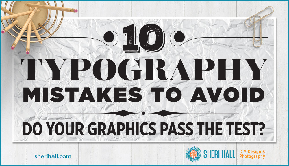 10 common typography mistakes to avoid