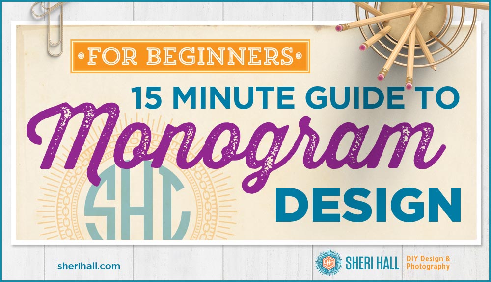 15 minute guide to monogram design monogram fonts monogram frames beginner's guide