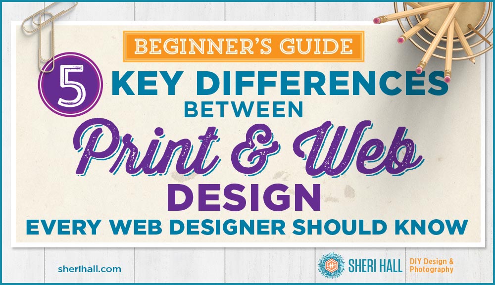 5 differences between print and web design every web designer should know
