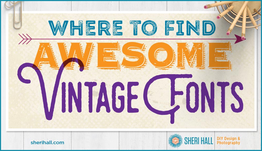 where to find awesome vintage fonts