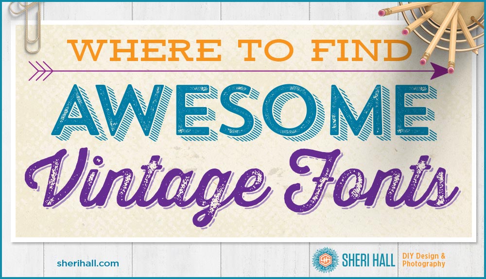 where to find awesome vintage fonts